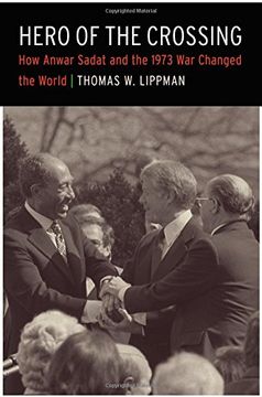 portada Hero of the Crossing: How Anwar Sadat and the 1973 war Changed the World (en Inglés)