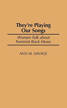 portada They'Re Playing our Songs: Women Talk About Feminist Rock Music (en Inglés)