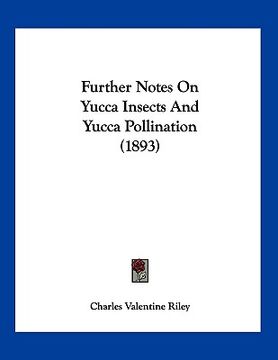 portada further notes on yucca insects and yucca pollination (1893)
