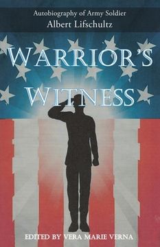 portada Warrior's Witness: Autobiography of Army Soldier Albert Lifschultz (in English)
