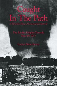 portada Caught In The Path: A Tornado's Fury, A Community's Rebirth (en Inglés)