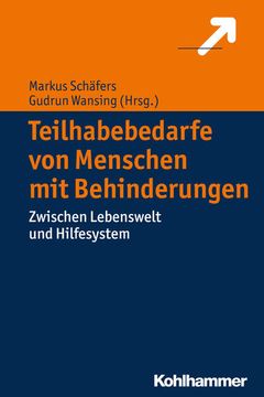 portada Teilhabebedarfe Von Menschen Mit Behinderungen: Zwischen Lebenswelt Und Hilfesystem (en Alemán)