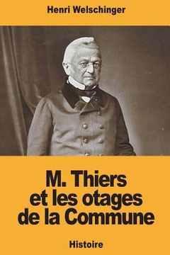 portada M. Thiers et les otages de la Commune (en Francés)