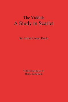 portada The Yiddish Study in Scarlet: Sherlock Holmes's First Case (en Yidis)