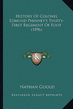 portada history of colonel edmund phinney's thirty-first regiment of foot (1896) (en Inglés)