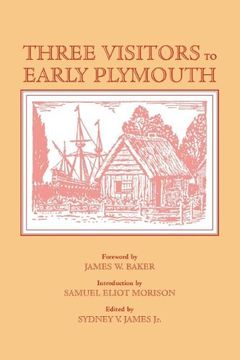 portada Three Visitors to Early Plymouth (en Inglés)