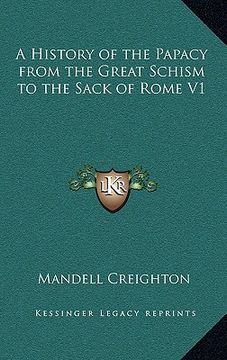 portada a history of the papacy from the great schism to the sack of rome v1 (in English)