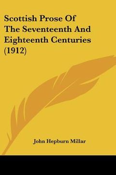 portada scottish prose of the seventeenth and eighteenth centuries (1912) (in English)