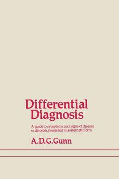 portada Differential Diagnosis: A Guide to Symptoms and Signs of Common Diseases and Disorders, Presented in Systematic Form