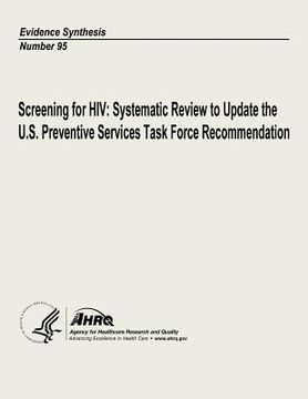 portada Screening for HIV: Systematic Review to Update the U.S. Preventive Services Task Force Recommendation: Evidence Synthesis Number 95 (en Inglés)