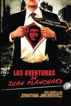 portada Las Aventuras de Juan Planchard: Una Novela del Director de Secuestro Express y Hands of Stone (Volume 1) (Spanish Edition) (in Spanish)