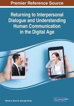 portada Returning to Interpersonal Dialogue and Understanding Human Communication in the Digital Age (en Inglés)