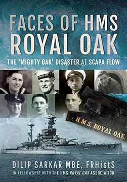 portada Faces of HMS Royal Oak: The 'Mighty Oak' Disaster at Scapa Flow (en Inglés)