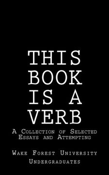 portada This Book Is A Verb: A Collection of Selected Essays and Attempting