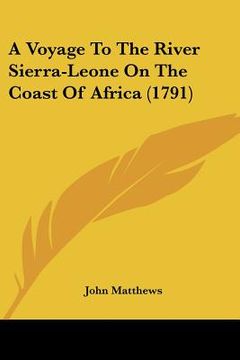 portada a voyage to the river sierra-leone on the coast of africa (1791) (en Inglés)