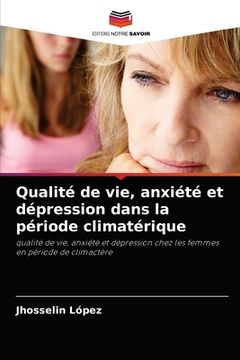 portada Qualité de vie, anxiété et dépression dans la période climatérique (in French)