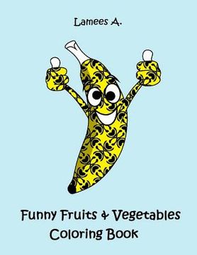 portada Funny Fruit & Vegetables Coloring Book For Kids (en Inglés)