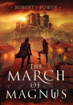 portada The March of Magnus: Book Two of the Spark City Cycle (in English)