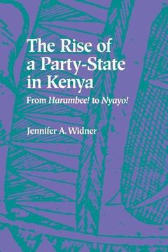 portada The Rise of a Party-State in Kenya: From "Harambee! " to "Nyayo! "H (en Inglés)