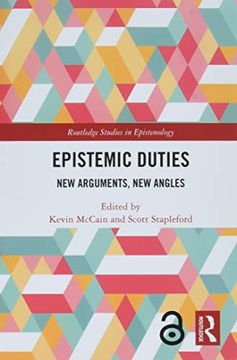 portada Epistemic Duties: New Arguments, new Angles (Routledge Studies in Epistemology) (in English)