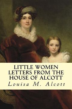 portada Little Women Letters from the House of Alcott (en Inglés)