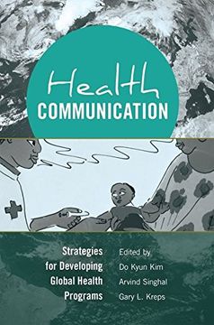 portada Health Communication: Strategies for Developing Global Health Programs (en Inglés)