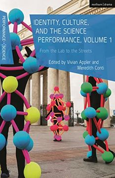 portada Identity, Culture, and the Science Performance, Volume 1: From the lab to the Streets (Performance and Science: Interdisciplinary Dialogues)