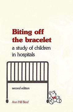portada Biting off the Bracelet: A Study of Children in Hospitals (in English)