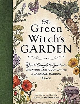 portada The Green Witch&#39; S Garden: Your Complete Guide to Creating and Cultivating a Magical Garden Space (libro en Inglés)