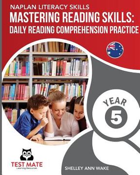 portada NAPLAN LITERACY SKILLS Mastering Reading Skills Year 5: Daily Reading Comprehension Practice (en Inglés)