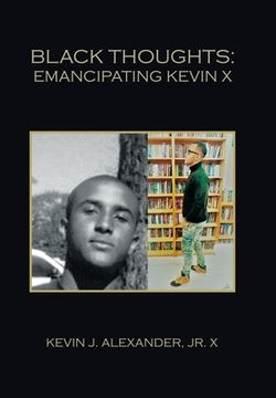portada Black Thoughts: Emancipating Kevin X (en Inglés)