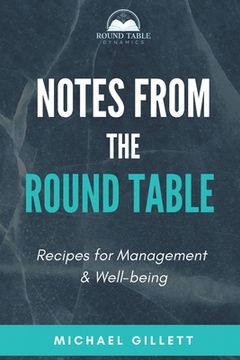 portada Notes From the Round Table: Recipes for Management & Well-Being (in English)