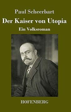 portada Der Kaiser von Utopia: Ein Volksroman (en Alemán)