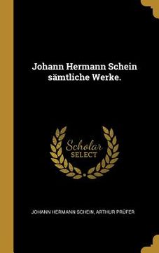 portada Johann Hermann Schein sämtliche Werke.