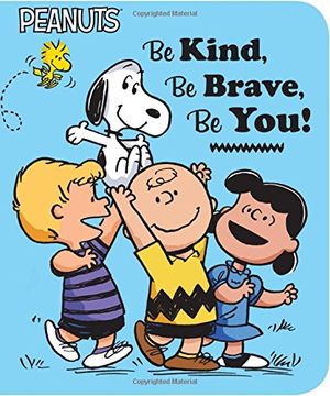 portada Be Kind, be Brave, be You! (Peanuts) (en Inglés)