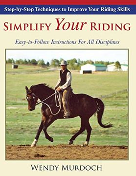 portada Simplify Your Riding: Step-By-Step Techniques to Improve Your Riding Skills (in English)