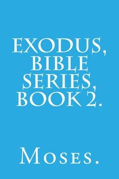 portada Exodus, Bible Series, Book 2. (Genesis, Bible Series, Book 1.) (Volume 1)
