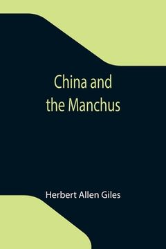portada China and the Manchus (in English)