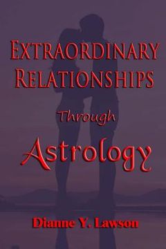 portada Extraordinary Relationships Through Astrology (in English)