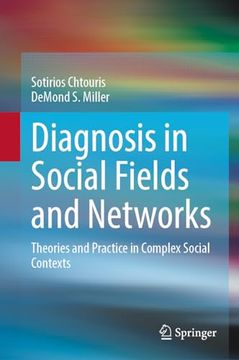 portada Diagnosis in Social Fields and Networks: Theories and Practice in Complex Social Contexts
