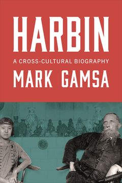 portada Harbin: A Cross-Cultural Biography (in English)