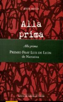 portada ALLA PRIMA (PREMIO FRAY LUIS DE LEON NARRATIVA 2016) (En papel)