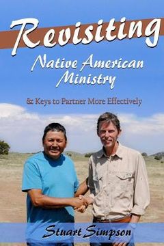 portada Revisiting Native American Ministry: & Keys to Partner More Effectively (en Inglés)