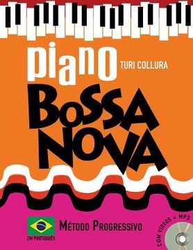 portada Piano Bossa Nova: Método Progressivo: Em Português (en Portugués)
