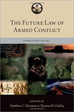 portada The Future law of Armed Conflict (The Lieber Studies Series) (en Inglés)