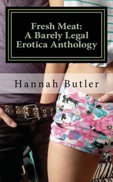 portada Fresh Meat: A Barely Legal Erotica Anthology