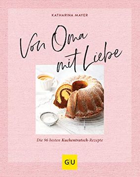 portada Von oma mit Liebe: Die Besten Kuchentratsch-Rezepte (en Alemán)