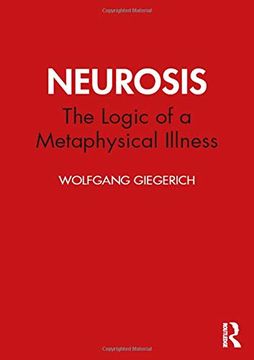 portada Neurosis: The Logic of a Metaphysical Illness (Studies in Archetypal Psychology) (in English)