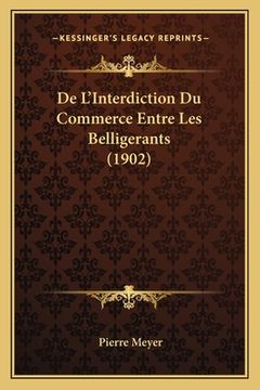 portada De L'Interdiction Du Commerce Entre Les Belligerants (1902) (en Francés)