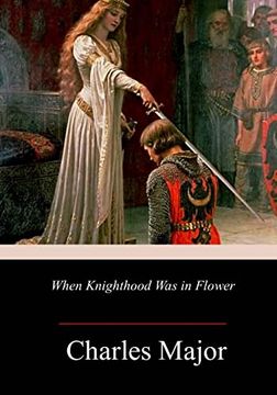portada When Knighthood was in Flower 